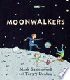 Moonwalkers / by Mark Greenwood and Terry Denton.
