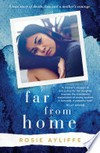 Far from home / by Rosie Ayliffe.