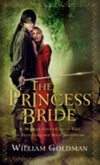 The Princess bride: S. morgenstern's classic tale of true love and high adventure by William Goldman