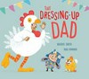 The dressing-up dad / by Maudie Smith,