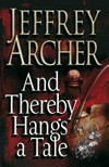 And thereby hangs a tale / by Jeffrey Archer.