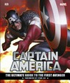 Captain America : the ultimate guide to the first Avenger /