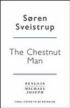 The chestnut man / by Søren Sveistrup ; translated by Caroline Waight.
