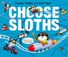 Choose sloths / by Charlie Green