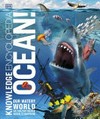 Knowledge encyclopedia ocean! : our watery world as you've never seen it before /