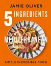 5 ingredients Mediterranean / by Jamie Oliver.