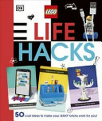 LEGO life hacks / by Julia March and Rosie Peet.