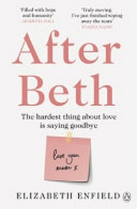 After Beth / by Elizabeth Enfield.
