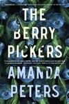The berry pickers / by Amanda Peters.