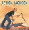 Action Jackson / by Jan Greenberg and Sandra Jordan ; illustrated by Robert Andrew Parker ; read by Ed Harris.