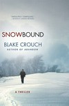 Snowbound / by Blake Crouch.