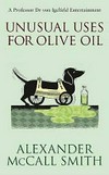 Unusual uses for olive oil / by Alexander McCall Smith ; illustrations by Iain McIntosh.