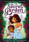 The secret garden on 81st Street : a modern graphic retelling of The secret garden / [Graphic novel] by Ivy Noelle Weir