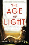 The age of light / by Whitney Scharer.
