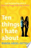 Ten things I hate about me / by Randa Abdel-Fattah.