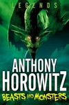 Beasts and monsters / by Anthony Horowitz ; illustrated by Thomas Yeates.