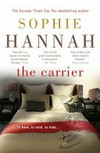 The carrier / by Sophie Hannah.