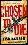 Chosen to die / by Lisa Jackson.