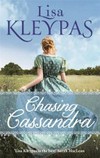 Chasing Cassandra / by Lisa Kleypas.