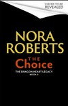 The choice / by Nora Roberts.