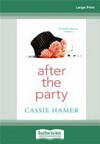 After the party / by Cassie Hamer.