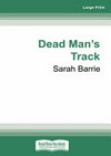 Deadman's track / by Sarah Barrie
