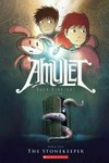 Amulet, Vol. 1, the Stonekeeper / [Graphic novel] by Kazu Kibuishi.