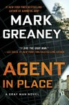 Agent in place / by Mark Greaney.
