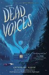Dead voices / by Katherine Arden