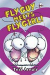 Fly Guy meets Fly Girl! / by Tedd Arnold.