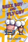 Buzz Boy and Fly Guy / by Tedd Arnold.