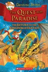 The quest for paradise : the return to the Kingdom of Fantasy / by Geronimo Stilton ; illustrations by Francesco Barbieri et al...