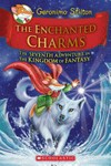 The enchanted charms / by Geronimo Stilton.