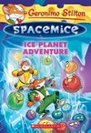 Ice planet adventure / by Geronimo Stilton.