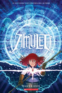 Amulet : Vol. 9, 'Waverider' / [graphic novel]