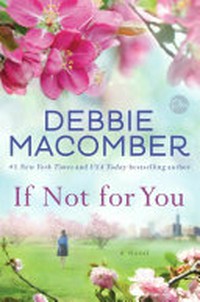 If not for you / by Debbie Macomber.