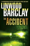 The accident / by Linwood Barclay.