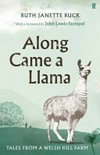 Along came a llama / by Ruth Janette Ruck.
