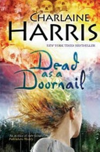 Dead as a doornail / by Charlaine Harris.