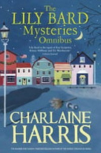 The Lily Bard mysteries omnibus / by Charlaine Harris.