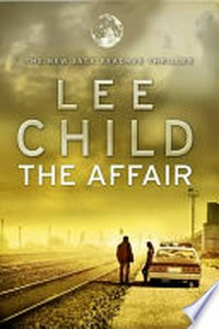 The affair / by Lee Child.