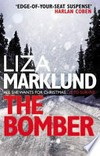 The bomber / by Liza Marklund ; translated by Neil Smith.