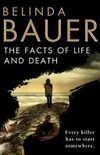 The facts of life and death / by Belinda Bauer.