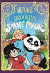 Witches of Brooklyn : Vol. 3, S'more magic / [graphic novel] by Sophie Escabasse.