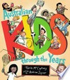Australian kids through the years / by Tania McCartney.