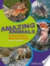 Amazing animals of Australia's national parks / by Gina M. Newton ; foreword by Sir Peter Cosgrove.