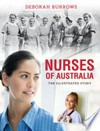 Nurses of Australia : the illustrated story / by Deborah Burrows.