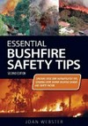 Essential bushfire safety tips / by Joan Webster.