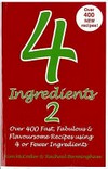 4 ingredients 2 [over 400 fast, fabulous & flavoursome recipes using 4 or fewer ingredients] / [Kim McCosker & Rachael Bermingham].