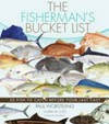 The fisherman's bucket list : 50 fish to catch before your last cast / by Paul Worsteling.